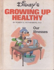 ディズニー　Disney's Growing Up Healthy: Our Illnesses/Robert E.Rothenbergのサムネール