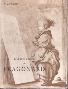 ジャン・オノレ・フラゴナール　素描カタログ・レゾネ　L'Oeuvre Dessine de Jean-Honore Fragonard (1732-1806).; Catalogue Raisonne　2～4巻　計3冊セット/Alexandre Ananoffのサムネール