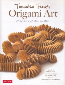 折り紙アート　Tomoko Fuse's Origami Art: Works by a Modern Master/布施知子/デイビット・ブリルのサムネール