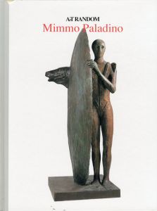 ミンモ・パラディーノ　Mimmo Paladino: Art Random72/都築響一編