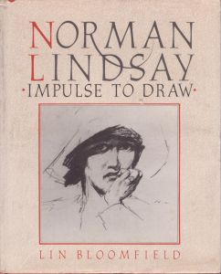 ノーマン・リンジー　Norman Lindsay: Impulse to Draw/Lin Bloomfieldのサムネール