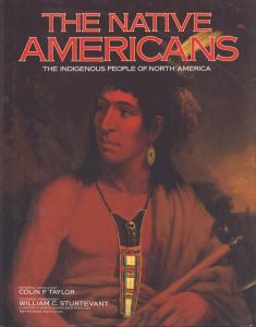 The Native Americans: The Indigenous People of North America/Colin F. Taylorのサムネール