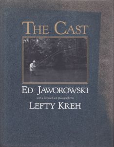 エド・ヤボロフスキー 釣り　The Cast: Theories and Applications for More Effective Techniques/Ed Jaworowskiのサムネール