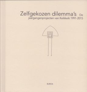 Zelfgekozen dilemma's: de jaargangenprojecten van Keikkeik 1991-2015/Keikkeikのサムネール