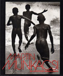 マーティン・ムンカッチ写真集　Martin Munkacsi: An Aperture Monograph/Martin Munkacsi/Susan Morganのサムネール