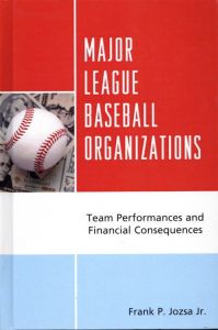 Major League Baseball Organizations: Team Performances and Financial Consequences/Frank P. Jozsaのサムネール