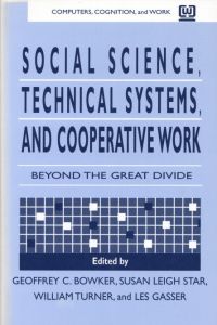 Social Science, Technical Systems, and Cooperative Work/Geoffrey Bowker/Geoffrey Bowker/Susan Leigh Star/Les Gasser/William Turnerのサムネール