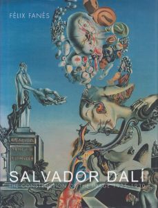 Salvador Dalí  The Construction of the Image, 1925-1930　ダリ/Fèlix Fanésのサムネール