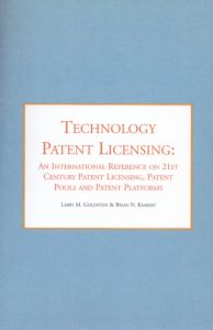 Technology Patent Licensing: An International Reference On 21st Century Patent Licensing, Patent Pools And Patent Platforms/Larry Goldstein/Brian Kearseyのサムネール