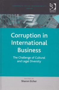 Corruption in International Business: The Challenge of Cultural and Legal Diversity/Sharon Eicherのサムネール