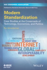 Modern Standardization: Case Studies at the Crossroads of Technology, Economics, and Politics/Ron Schneidermanのサムネール