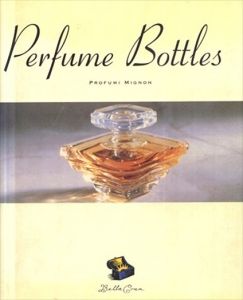 Perfume Bottles: Penne Stilografiche: Profumi Mignon (Bella Cosa Library)/Carla Bordignonのサムネール