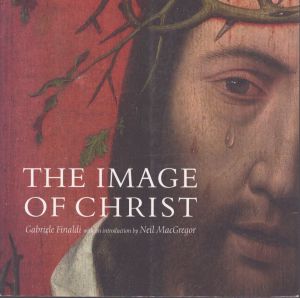The Image of Christ/Neil MacGregor　Gabriele Finaldiのサムネール