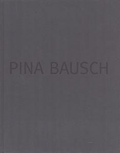ピナ・バウシュ　Pina Bausch/ピナ・バウシュのサムネール