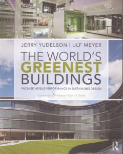 The World's Greenest Buildings: Promise Versus Performance in Sustainable Design/Jerry Yudelsonのサムネール