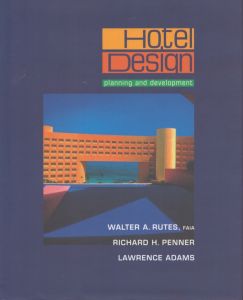 ホテル・デザイン　Hotel Design: Planning and Development/Walter A. Rutes/Richard H. Penner/Lawrence Adamsのサムネール