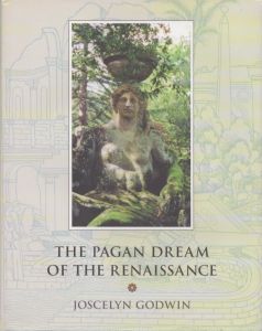 The Pagan Dream of the Renaissance/Joscelyn Godwinのサムネール