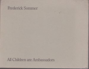 フレデリック・ソマー  Alle Kinder sind Botschafter/All Children are Ambassadors/Frederick Sommer フレデリック・ソマー のサムネール