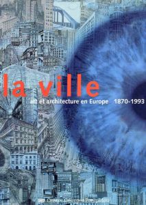 La Ville Art Et Architecture En Europe 1870-1993/Guiheux Alain/Dethier Jeanのサムネール