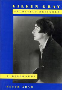 アイリーン・グレイ　Eileen Gray: Architect/Designer/Peter Adamのサムネール
