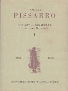 カミーユ・ピサロ　カタログ・レゾネ　Camille Pissarro: Son Art　Son Oeuver Catalogue Raisonne1/Ludovic Rodo/Lionello Venturiのサムネール