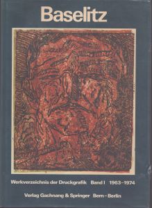 ゲオルク・バーゼリッツ　Werkverzeichnis der Druckgrafik　Vol. I: 1963-1974　Vol. II: 1974-1982　2冊揃い/ゲオルク・バーゼリッツのサムネール