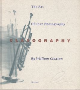 Claxography: The Art of Jazz Photography/William Claxton　James Gavinのサムネール