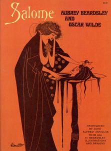 オーブリー・ビアズリー/オスカー・ワイルド　サロメ　Salome/Aubrey Beardsley/Oscar Wildeのサムネール