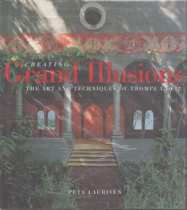 Creating Grand Illusions: The Art and Techniques of Trompe I'Oeil/のサムネール
