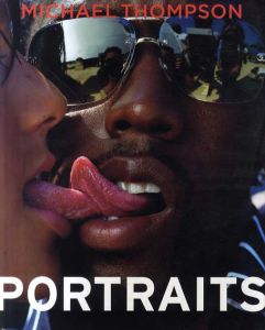 マイケル・トンプソン写真集 Michel Thompson: Portraits/Michael Thompsonのサムネール