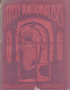 The Anti-Rationalists/Nikolaus Pevsner/James Maude Richardsのサムネール