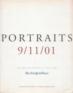 Portraits: 9/11/01 : The Collected Portraits of Grief from the New York Times/New York Times Company/Gloria Emerson/Howell Raines/Janny Scottのサムネール