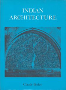 クロード・バットレイ　Claude Batley: The design development of Indian architecture/Claude Batleyのサムネール