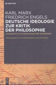 Deutsche Ideologie Zur Kritik Der Philosophie: Manuskripte in Chronologischer Anordnung/カール・マルクスのサムネール