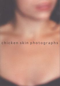 清野賀子写真集　Chicken Skin Photographs/清野賀子　石崎健太郎デザインのサムネール