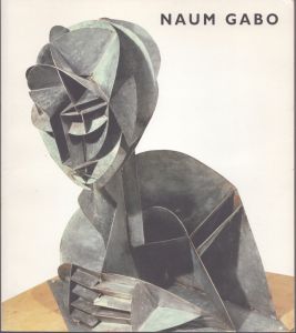 ナウム・ガボ　Naum Gabo: Pioneer of Abstract Sculpture/のサムネール