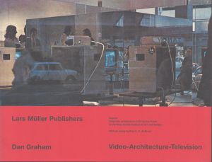 ダン・グラハム　Dan Graham Video Architecture Television: Writings on Video and Video Works 1970-1978/Benjamin H. D. Buchlohのサムネール