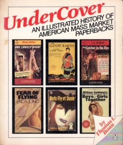 Under Cover: An Illustrated History of American Mass Market Paperbacks/Thomas L. Bonnのサムネール