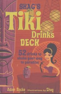 Shag's Tiki Drinks Deck: 52 Drinks to Shake Your Way to Paradise/Adam Rockeのサムネール
