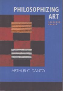 Philosophizing Art: Selected Essays/Arthur C.Dantoのサムネール