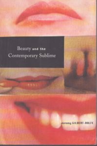 Beauty and the Contemporary Sublime (Aesthetics Today)/Jeremy Gilbert-Rolfeのサムネール