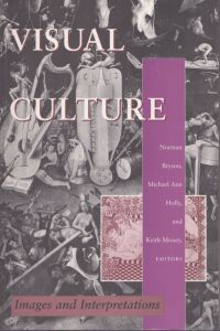 Visual Culture: Images of Interpretation/Norman Bryson　Michael Ann Holly　Keith P. F. Moxeyのサムネール