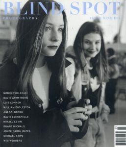 Blind Spot Issue 9 Nine/荒木経惟（Nobuyoshi Araki）/David Armstrong/Lois Conner/William Eggleston/Jim Goldberg/David LaChapelle/Mikael Levin/Duane Michals/Joyce Carol Oates/Michael Stipe/Wim Wenders