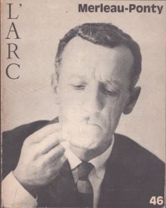 モーリス・メルロー＝ポンティ　Merleau-ponty　L'Arc 46/モーリス・ブランショ　レヴィ・ストロースほか