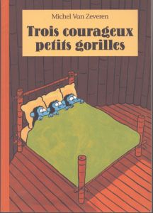 Trois courageux petits Gorilles　勇敢な小さい3匹のゴリラ/VAN ZEVEREN MICHELのサムネール