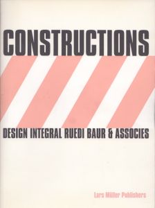 Constructions: Design Integral Ruedi Baur /Ruedi Baur/Lars Miller/Integral Ruedi Baur のサムネール