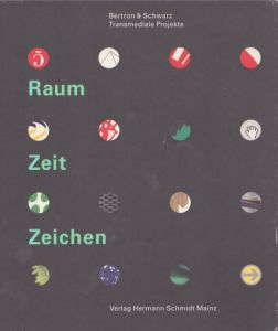 Raum Zeit Zeichen: Bertron & Schwarz. Transmediale Projekte./のサムネール