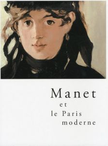 マネとモダン・パリ　Manet et le Paris moderne/のサムネール