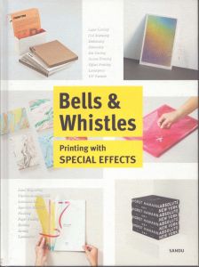 Bells & Whistles: Printing with Special Effects/Sandu Publishingのサムネール