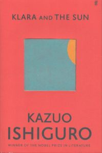 カズオイシグロ　Klara And The Sun: The Times And Sunday Times Book Of The Year/Kazuo Ishiguroのサムネール